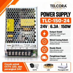 TELCORA Power Supply TLC 150-24 24V 6.3A 150W Switching PSU Trafo CCTV LED Original (Garansi 2 Tahun)